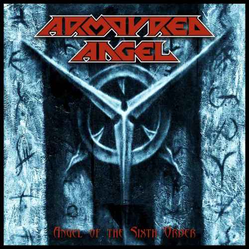 ARMOURED ANGEL - Angel of the Sixth Order Re-Release CD